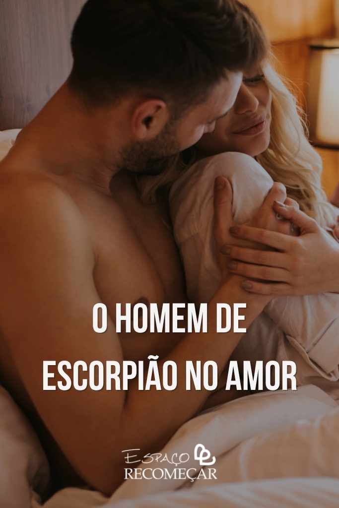 Dicas para conquistar um homem de Escorpião