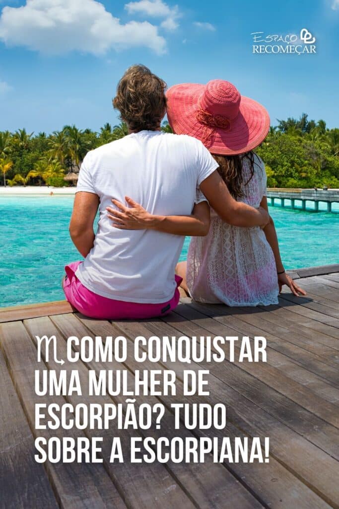 Dicas para conquistar uma mulher de Escorpião